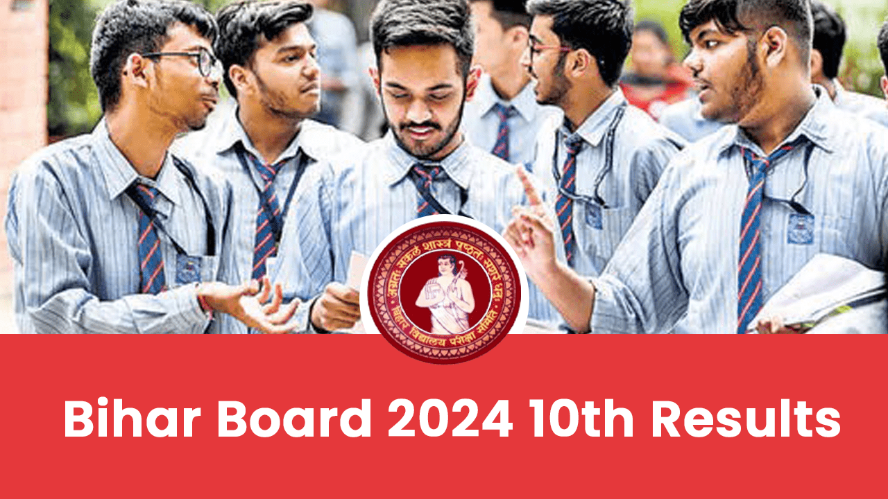  Bihar Board 2024 10th Results