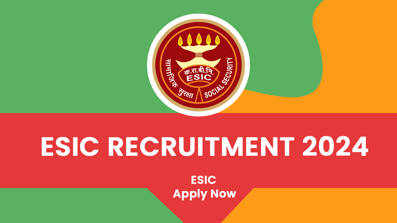 ESIC RECRUITMENT 2024: सैलरी 101000 प्रति माह तक,