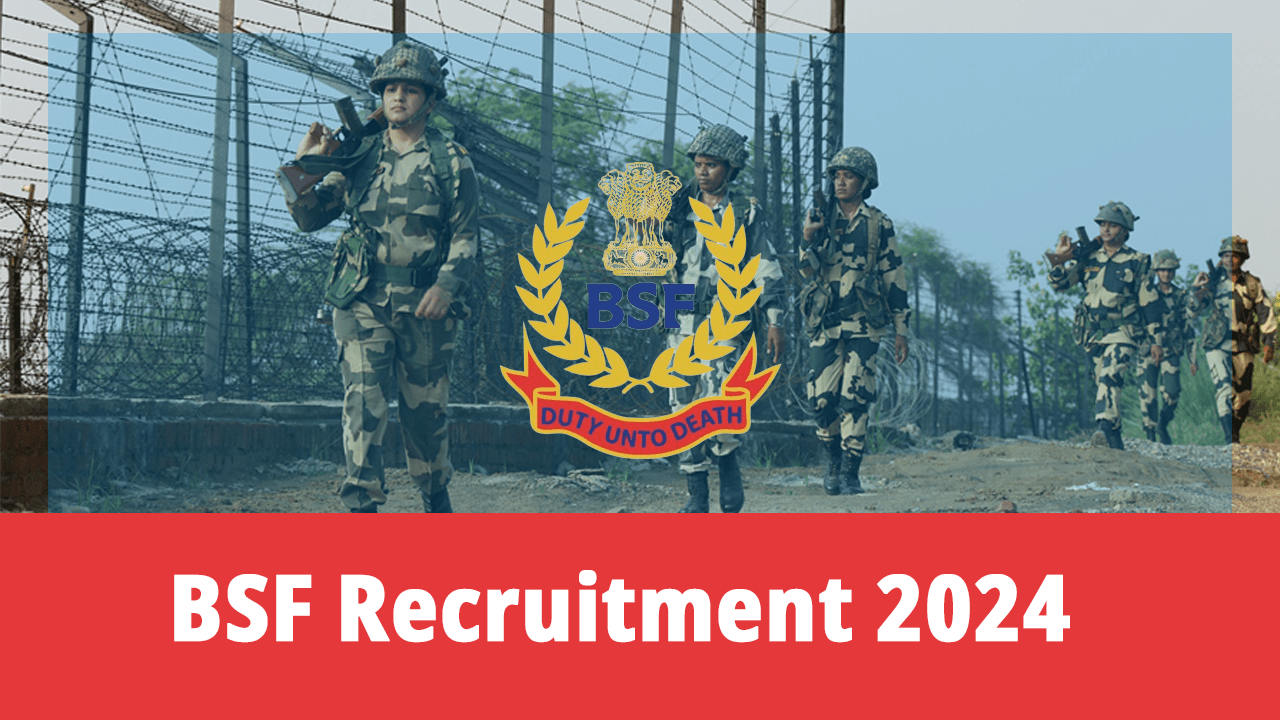 BSF Recruitment 2024