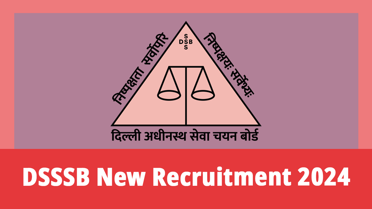 DSSSB New Recruitment 2024