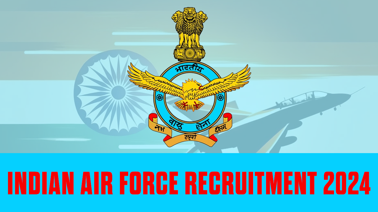 INDIAN AIR FORCE RECRUITMENT 2024