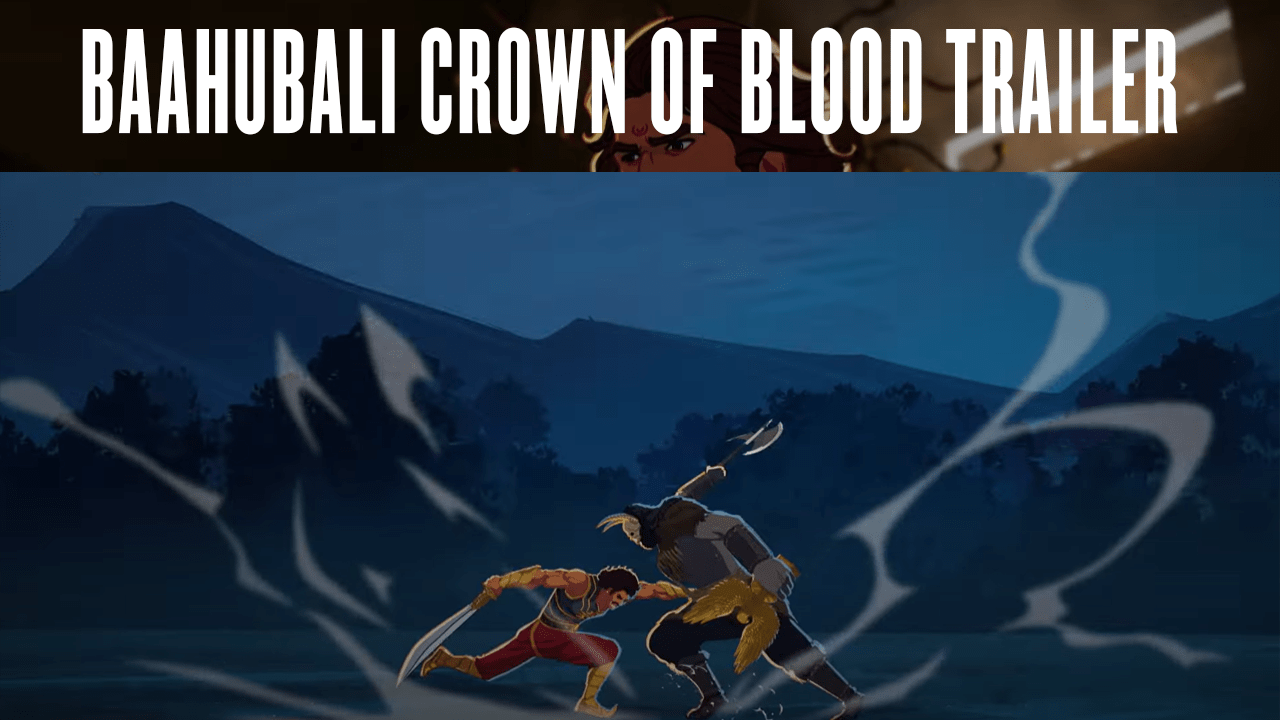 Baahubali Crown of Blood trailer