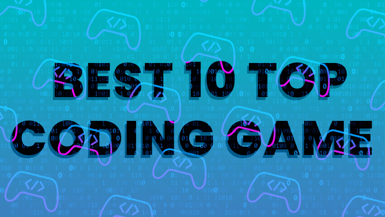 Best 10 top Coding game