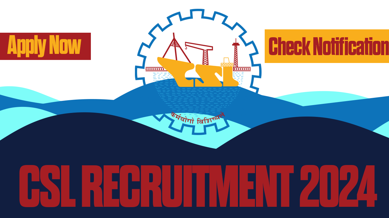 CSL RECRUITMENT 2024