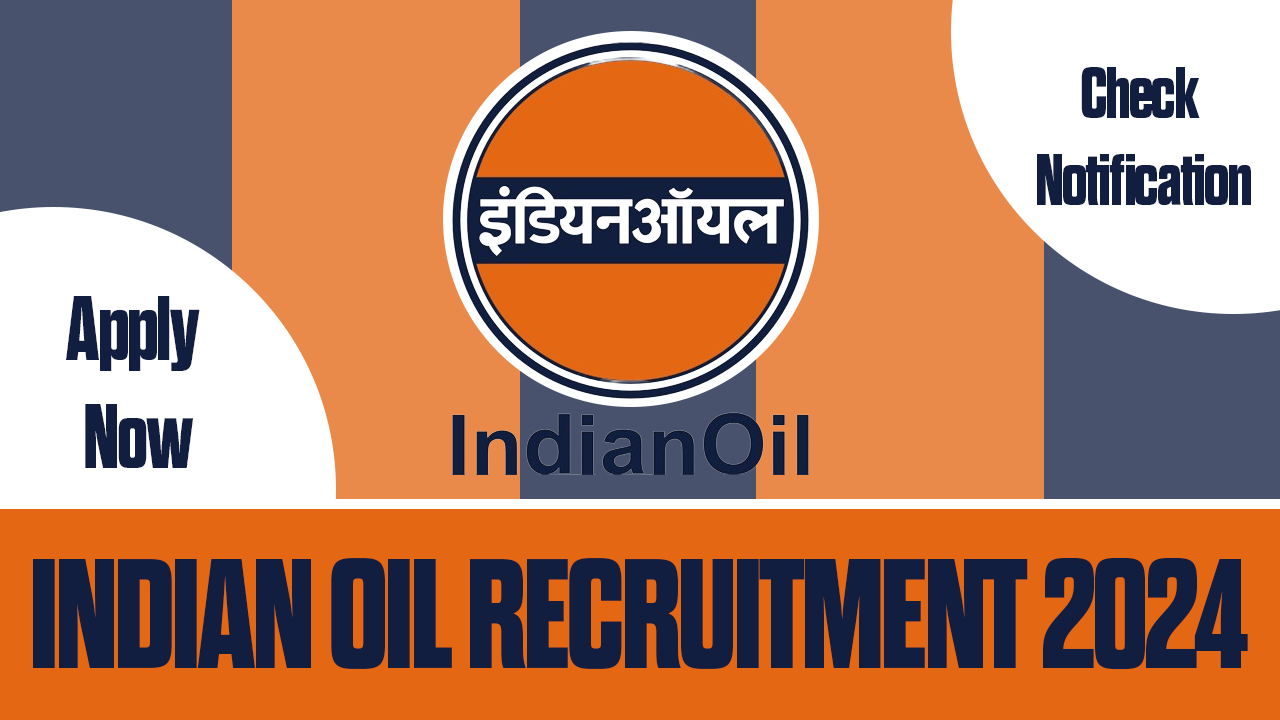 INDIAN OIL RECRUITMENT 2024