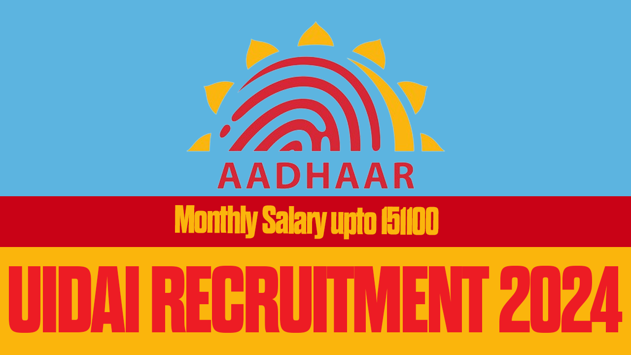 UIDAI RECRUITMENT 2024 :