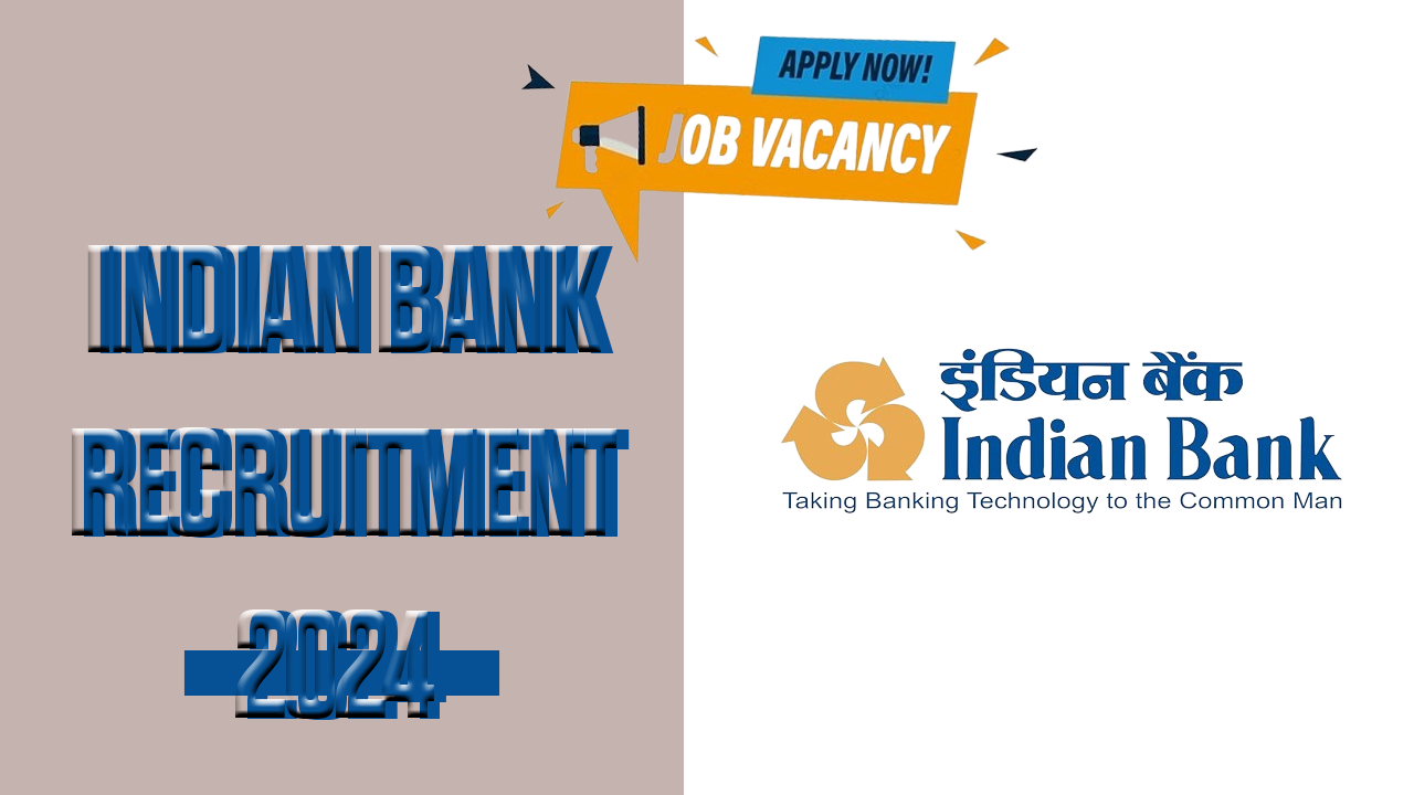 INDIAN BANK RECRUITMENT 2024