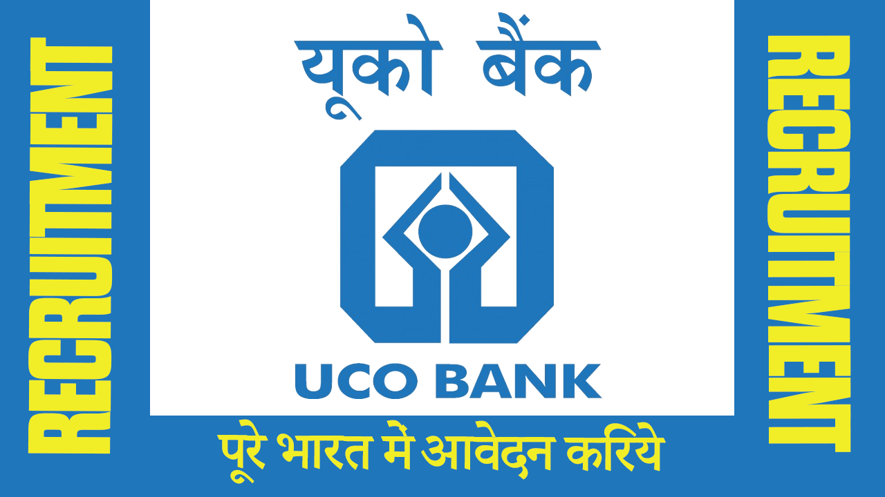 UCO BANK RECRUITMENT 2024